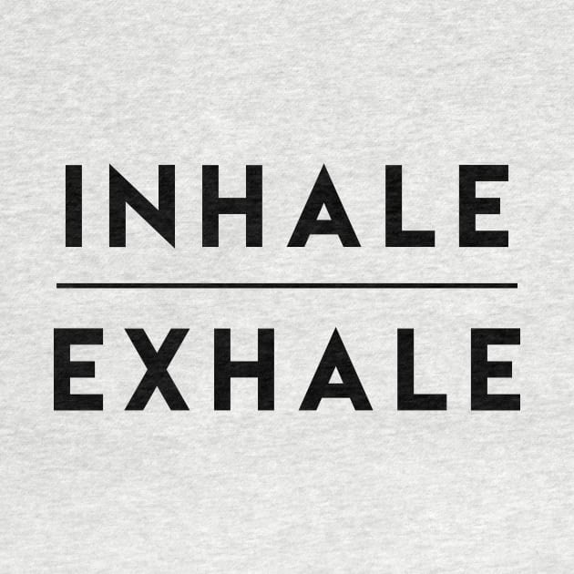 Inhale Exhale Breathe by ghjura